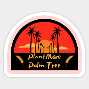 Plant More Palm Tree Vintage Sticker